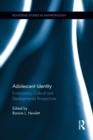 Adolescent Identity : Evolutionary, Cultural and Developmental Perspectives - Book