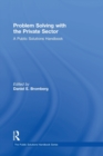 Problem Solving with the Private Sector : A Public Solutions Handbook - Book