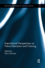 International Perspectives on Police Education and Training - Book