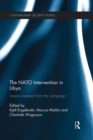 The NATO Intervention in Libya : Lessons learned from the campaign - Book