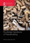 Routledge Handbook of Peacebuilding - Book