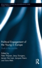 Political Engagement of the Young in Europe : Youth in the crucible - Book