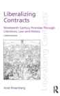 Liberalizing Contracts : Nineteenth Century Promises Through Literature, Law and History - Book