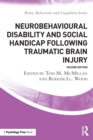 Neurobehavioural Disability and Social Handicap Following Traumatic Brain Injury - Book