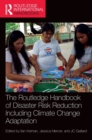 The Routledge Handbook of Disaster Risk Reduction Including Climate Change Adaptation - Book