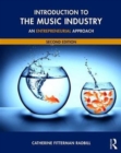 Introduction to the Music Industry : An Entrepreneurial Approach, Second Edition - Book