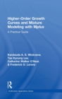 Higher-Order Growth Curves and Mixture Modeling with Mplus : A Practical Guide - Book