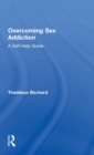 Overcoming Sex Addiction : A Self-Help guide - Book