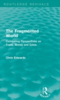 The Fragmented World : Competing Perspectives on Trade, Money and Crisis - Book