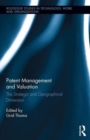 Patent Management and Valuation : The Strategic and Geographical Dimension - Book