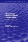 Reasoning: Representation and Process : In Children and Adults - Book