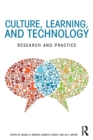 Culture, Learning, and Technology : Research and Practice - Book