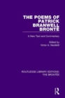 The Poems of Patrick Branwell Bronte : A New Text and Commentary - Book