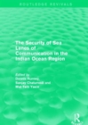 The Security of Sea Lanes of Communication in the Indian Ocean Region - Book