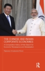 The Chinese and Indian Corporate Economies : A Comparative History of their Search for Economic Renaissance and Globalization - Book