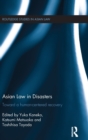 Asian Law in Disasters : Toward a Human-Centered Recovery - Book