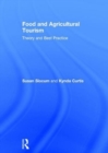 Food and Agricultural Tourism : Theory and Best Practice - Book