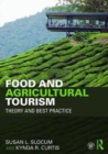 Food and Agricultural Tourism : Theory and Best Practice - Book