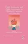 Child Autonomy and Child Governance in Children's Literature : Where Children Rule - Book