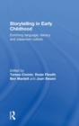 Storytelling in Early Childhood : Enriching language, literacy and classroom culture - Book