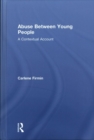 Abuse Between Young People : A Contextual Account - Book