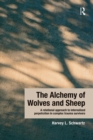 The Alchemy of Wolves and Sheep: A Relational Approach to Internalized Perpetration in Complex Trauma Survivors - Book