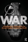 War : Contemporary Perspectives on Armed Conflicts around the World - Book