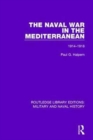 The Naval War in the Mediterranean : 1914-1918 - Book