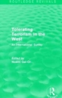 Tolerating Terrorism in the West : An International Survey - Book