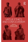 Virtue Ethics and Confucianism - Book