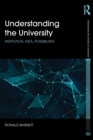 Understanding the University : Institution, idea, possibilities - Book