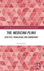 The Medicina Plinii : Latin Text, Translation, and Commentary - Book