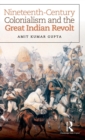 Nineteenth-Century Colonialism and the Great Indian Revolt - Book