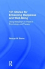 101 Stories for Enhancing Happiness and Well-Being : Using Metaphors in Positive Psychology and Therapy - Book