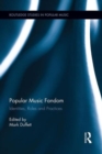 Popular Music Fandom : Identities, Roles and Practices - Book