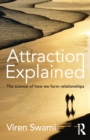 Attraction Explained : The science of how we form relationships - Book