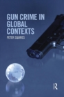 Gun Crime in Global Contexts - Book