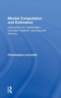 Mental Computation and Estimation : Implications for mathematics education research, teaching and learning - Book