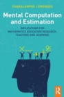 Mental Computation and Estimation : Implications for mathematics education research, teaching and learning - Book