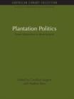 Plantation Politics : Forest plantations in development - Book