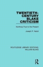 Twentieth-Century Blake Criticism : Northrop Frye to the Present - Book