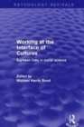 Working at the Interface of Cultures : Eighteen Lives in Social Science - Book