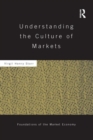 Understanding the Culture of Markets - Book