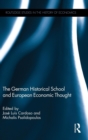 The German Historical School and European Economic Thought - Book