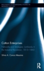 Cotton Enterprises: Networks and Strategies : Lombardy in the Industrial Revolution, 1815-1860 - Book