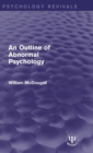 An Outline of Abnormal Psychology - Book