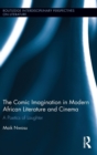 The Comic Imagination in Modern African Literature and Cinema : A Poetics of Laughter - Book