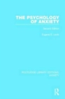 The Psychology of Anxiety : Second Edition - Book
