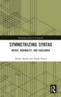 Symmetrizing Syntax : Merge, Minimality, and Equilibria - Book