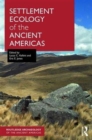 Settlement Ecology of the Ancient Americas - Book